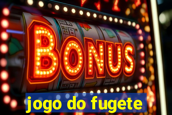 jogo do fugete